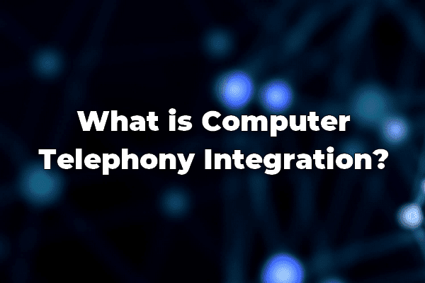 CTI for Contact Centers